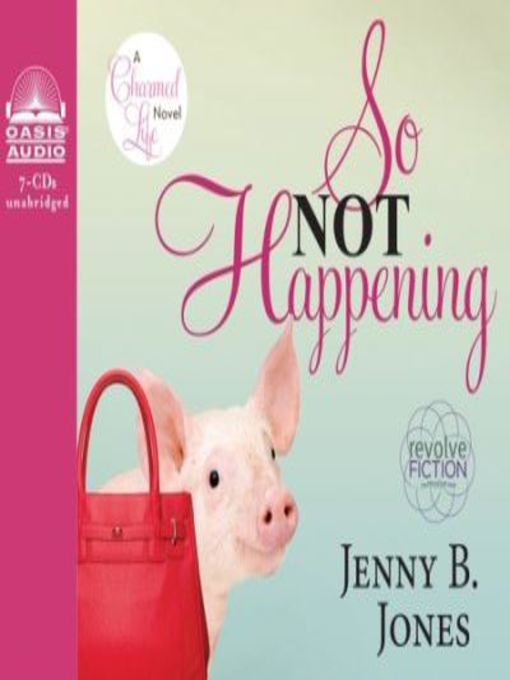 Title details for So Not Happening by Jenny B Jones - Available